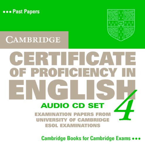 Cambridge Certificate of Proficiency in English 4: Examination Papers from University of Cambridge Esol Examinations (CPE Practice Tests)