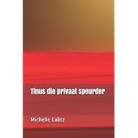 Tinus die privaat speurder (Afrikaans Edition) Tinus die privaat speurder (Afrikaans Edition) Kindle Paperback
