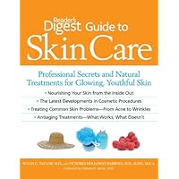 Reader's Digest Guide to Skin Care: Professional Secrets and Natural Treatments for Glowing, Youthful Skin Reader's Digest Guide to Skin Care: Professional Secrets and Natural Treatments for Glowing, Youthful Skin Paperback