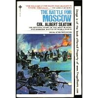 The Battle for Moscow: Riveting Story of the Most Bloody and Barbaric Battle of World War II The Battle for Moscow: Riveting Story of the Most Bloody and Barbaric Battle of World War II Paperback Hardcover Mass Market Paperback