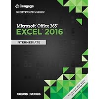 Shelly Cashman Series Microsoft Office 365 & Excel 2016: Intermediate, Loose-leaf Version Shelly Cashman Series Microsoft Office 365 & Excel 2016: Intermediate, Loose-leaf Version Paperback Loose Leaf