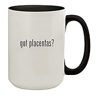 got placentas? - 15oz Ceramic Colored Inside & Handle Coffee Mug Cup, Black