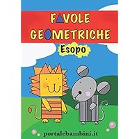 Favole Geometriche. Esopo (Italian Edition) Favole Geometriche. Esopo (Italian Edition) Paperback Kindle