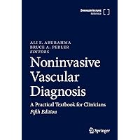 Noninvasive Vascular Diagnosis: A Practical Textbook for Clinicians Noninvasive Vascular Diagnosis: A Practical Textbook for Clinicians Hardcover
