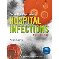 Bennett & Brachman's Hospital Infections Bennett & Brachman's Hospital Infections Hardcover Kindle