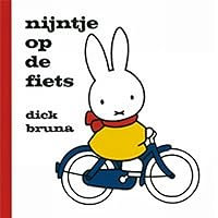 Nijntje op de fiets (Dick Bruna kinderboeken) (Dutch Edition) Nijntje op de fiets (Dick Bruna kinderboeken) (Dutch Edition) Hardcover
