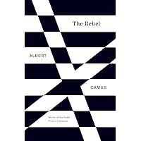 The Rebel: An Essay on Man in Revolt The Rebel: An Essay on Man in Revolt Paperback Audible Audiobook Kindle Audio CD Hardcover Mass Market Paperback