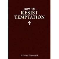 How to Resist Temptation How to Resist Temptation Paperback Kindle