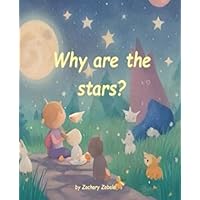 Why Are The Stars? Why Are The Stars? Paperback Kindle