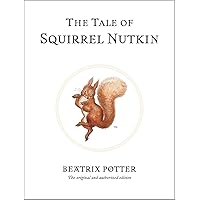 The Tale of Squirrel Nutkin (Peter Rabbit) The Tale of Squirrel Nutkin (Peter Rabbit) Hardcover Kindle Paperback