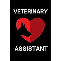 Veterinary Assistant: Vet Assistant Notebook With 120 Lined Pages, A Great Appreciation Gift Idea For Veterinary Assistants