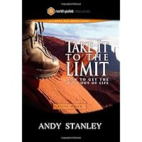 Take It to the Limit Study Guide: How to Get the Most Out of Life Take It to the Limit Study Guide: How to Get the Most Out of Life Paperback Kindle