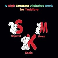 A High Contrast Alphabet Book for Toddlers: Black, White, and Red High-Contrast Book for Babies and Toddlers