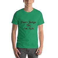 Don't Judge Me, I'm Rich Men's T-Shirt