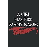 a Girl Has Too Many Names: Lined with 6