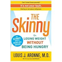 The Skinny: On Losing Weight Without Being Hungry-The Ultimate Guide to Weight Loss Success The Skinny: On Losing Weight Without Being Hungry-The Ultimate Guide to Weight Loss Success Kindle Hardcover Paperback