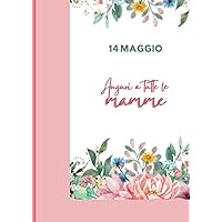 Festa della mamma: Blocchi appunti (Italian Edition)