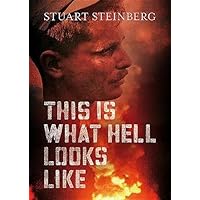 This is What Hell Looks Like: Life as a Bomb Disposal Specialist During the Vietnam War This is What Hell Looks Like: Life as a Bomb Disposal Specialist During the Vietnam War Hardcover Kindle