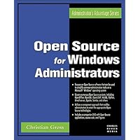 Open Source for Windows (Administrator's Advantage Series) Open Source for Windows (Administrator's Advantage Series) Paperback