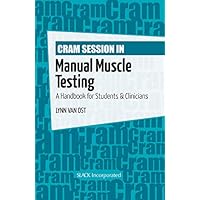 Cram Session in Manual Muscle Testing: A Handbook for Students & Clinicians Cram Session in Manual Muscle Testing: A Handbook for Students & Clinicians Kindle Paperback