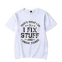 That's What I Do I Fix Stuff Print T-Shirts for Men Summer Lovely Short Sleeve Casual Round Neck T-Shirts