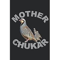 Mother Chukar Funny Upland Game Hunting Art Nice: Daily Planner Notepad To Do Schedule, Medium 6x9 Inches, 100 Pages, Printed Cover