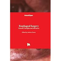 Esophageal Surgery - Current Principles and Advances