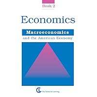 Economics Book 2: Macroeconomics and the American Economy (Curriculum Unit) Economics Book 2: Macroeconomics and the American Economy (Curriculum Unit) Spiral-bound