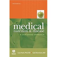 Medical Nutrition & Disease: A Case-Based Approach Medical Nutrition & Disease: A Case-Based Approach Paperback