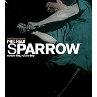 Sparrow: Phil Hale Volume 2, Number 5 (Art Book Series) Sparrow: Phil Hale Volume 2, Number 5 (Art Book Series) Hardcover
