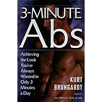 3-Minute Abs: Achieving the Look You've Always Wanted in Only 3 Minutes a Day 3-Minute Abs: Achieving the Look You've Always Wanted in Only 3 Minutes a Day Paperback