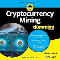 Cryptocurrency Mining for Dummies (The For Dummies Series) Cryptocurrency Mining for Dummies (The For Dummies Series) Paperback Audible Audiobook Audio CD