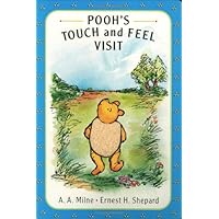 Pooh's Touch and Feel Visit: A Pooh Texture Book (Winnie-the-Pooh) Pooh's Touch and Feel Visit: A Pooh Texture Book (Winnie-the-Pooh) Board book Hardcover