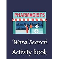 Pharmacists Word Search Activity Books: Large Print Pharmacists Themed Puzzle Book for Adults with Solution