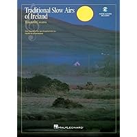 Traditional Slow Airs of Ireland (Book/Online Audio) Traditional Slow Airs of Ireland (Book/Online Audio) Paperback