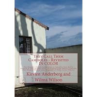 They Call Them Camisoles - Revisited IN COLOR: One Woman’s 4 Month Commitment to Camarillo State Mental Hospital in 1939 (Includes Over 170 Original ... and a Biography of Wilma Carnes Wilson) They Call Them Camisoles - Revisited IN COLOR: One Woman’s 4 Month Commitment to Camarillo State Mental Hospital in 1939 (Includes Over 170 Original ... and a Biography of Wilma Carnes Wilson) Paperback