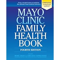 Mayo Clinic Family Health Book Mayo Clinic Family Health Book Hardcover Paperback