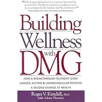 BUILDING WELLNESS WITH DMG BUILDING WELLNESS WITH DMG Paperback Kindle