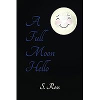 A Full Moon Hello