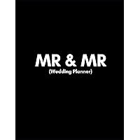 Mr and Mr (Wedding Planner): Gay Wedding Organizer For 2 Groom Couples Planning A Kick- Ass Wedding! (Journal With Checklists, Timelines And Budget)