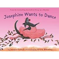 Josephine Wants to Dance Josephine Wants to Dance Hardcover Paperback Board book