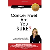 Cancer Free! Are You Sure? 4th Edition Cancer Free! Are You Sure? 4th Edition Paperback