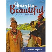 America the Beautiful Part 1: America from 1000 to 1877 America the Beautiful Part 1: America from 1000 to 1877 Hardcover Paperback