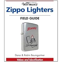 Warman's Zippo Lighters Field Guide: Values And Identification Warman's Zippo Lighters Field Guide: Values And Identification Paperback
