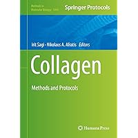 Collagen: Methods and Protocols (Methods in Molecular Biology, 1944) Collagen: Methods and Protocols (Methods in Molecular Biology, 1944) Hardcover