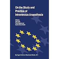 On the Study and Practice of Intravenous Anaesthesia On the Study and Practice of Intravenous Anaesthesia Hardcover Paperback