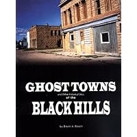 Ghost Towns And Other Historical Sites of the Black Hills Ghost Towns And Other Historical Sites of the Black Hills Paperback