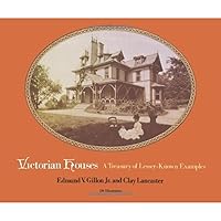 Victorian Houses: A Treasury of Lesser-Known Examples (Dover Architecture) Victorian Houses: A Treasury of Lesser-Known Examples (Dover Architecture) Paperback