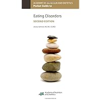 Academy of Nutrition and Dietetics Guide to Eating Disorders Academy of Nutrition and Dietetics Guide to Eating Disorders Paperback