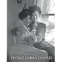 Vintage Lesbian Couples Photobook: 30+ High-Resolution Photos Of The Lovely Couples For LGBT+
